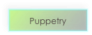 Puppetry